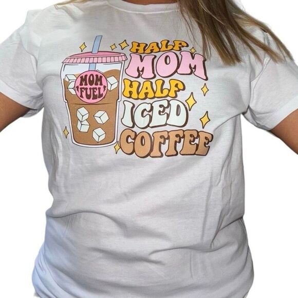 Handmade💋 Womans iced coffee tee shirt “ Half mom half iced coffee - Picture 1 of 1